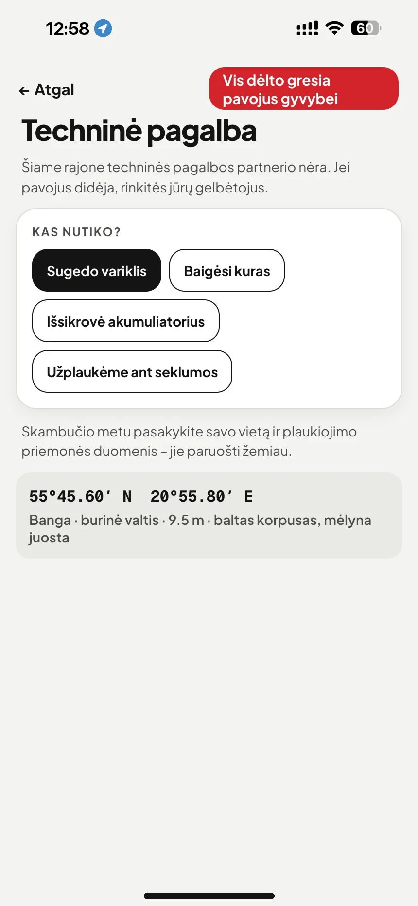 Valties vilkimas ir techninė pagalba: variklio gedimas, baigėsi kuras ar išsikrovė akumuliatorius: padėtis ir valties duomenys paruošti skambučiui · VesselSOS