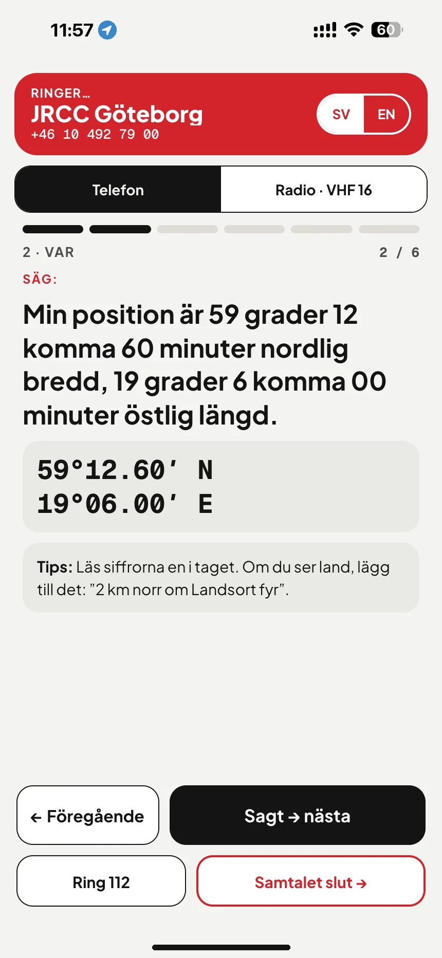 Nödanrop till sjöss: samtalsmanuset läser upp positionen i ord när du ringer JRCC Göteborg · VesselSOS